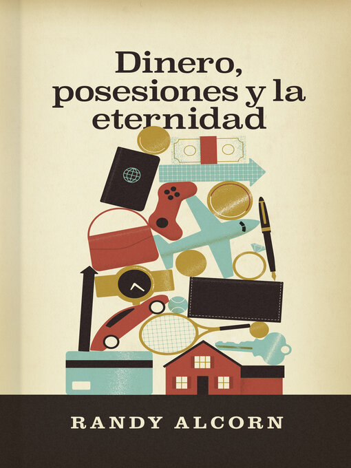 Title details for Dinero, posesiones y la eternidad by Randy Alcorn - Available
